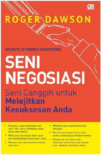 Seni negosiasi :  seni canggih untuk melejitkan kesuksesan Anda