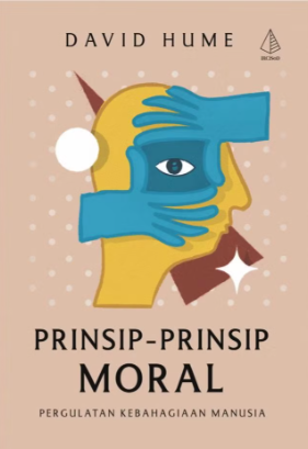Prinsip-prinsip moral :  pergulatan kebahagiaan manusia