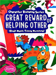 Great reward helping other :  Character building series ( buah manis tolong menolong )