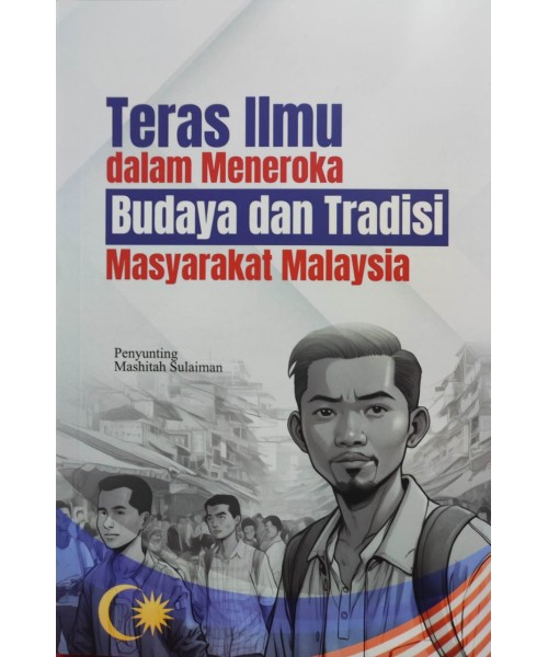 Teras ilmu dalam meneroka budaya dan tradisi masyarakat Malaysia