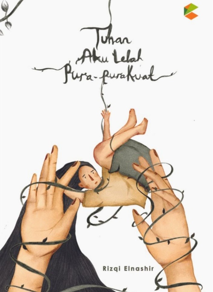 Tuhan, aku lelah pura-pura kuat