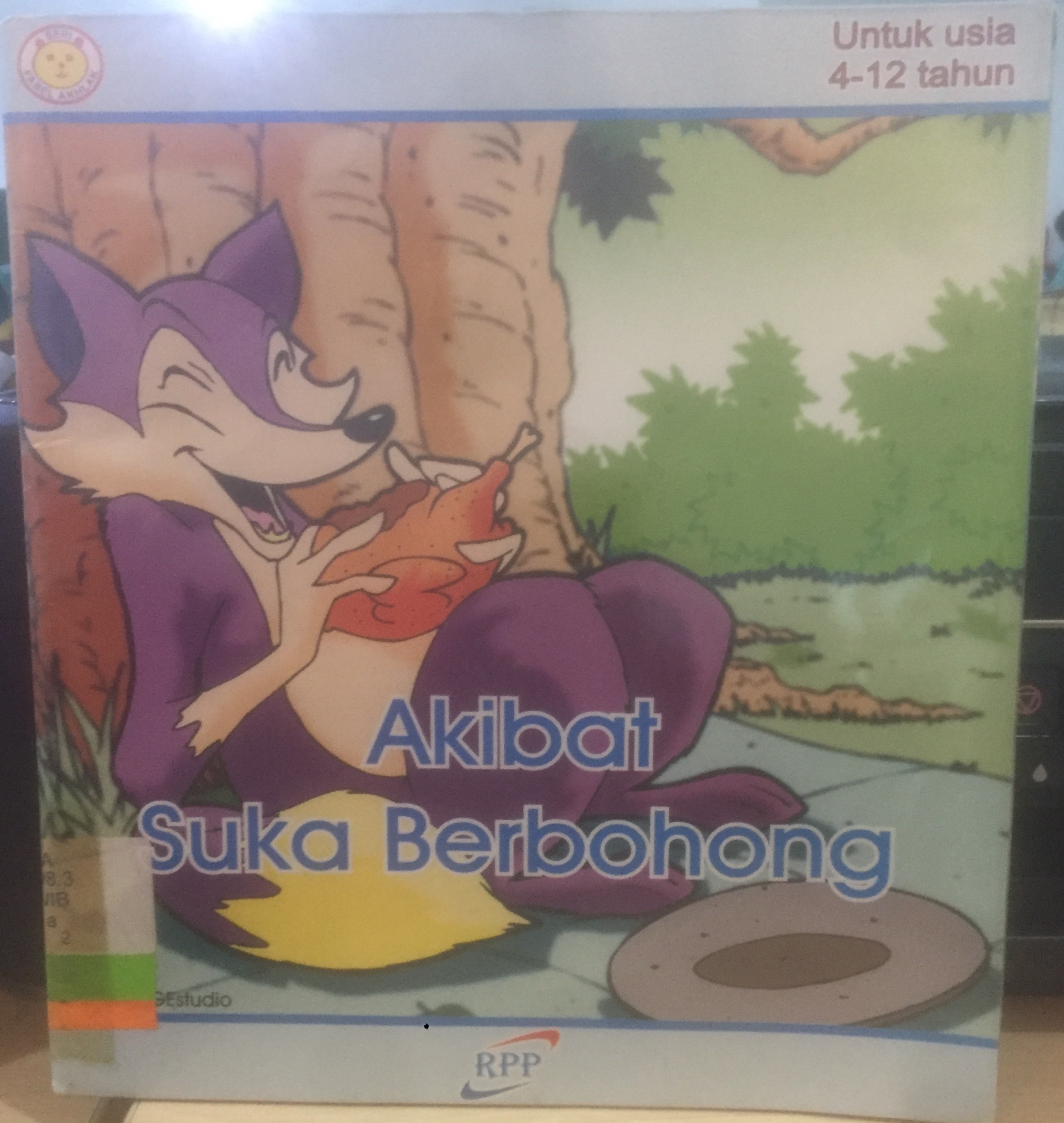 Akibat suka berbohong / Sakti Wibowo