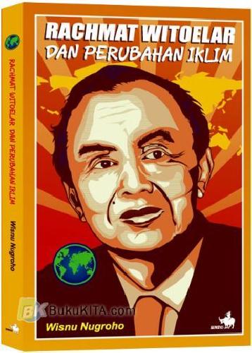 Rachmat Witoelar dan perubahan iklim / Wisnu Nugraha