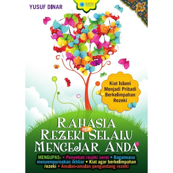 Rahasia agar rezeki selalu mengejar anda / Yusuf DInar