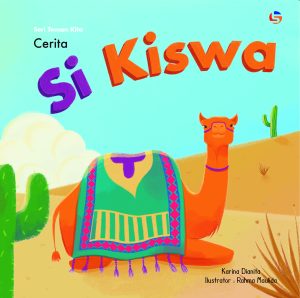 Seri teman kita : Cerita si kiswa