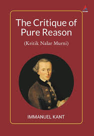 The Critique of Pure Reason (kritik nalar murni)