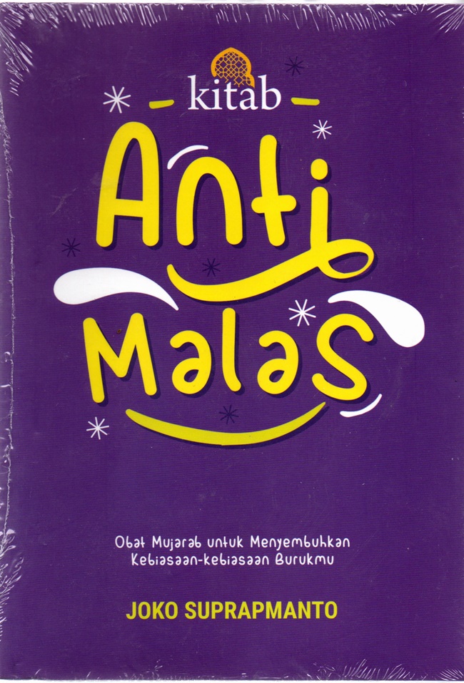 Kitab anti malas :  obat mujarab menyembuhkan kebiasaan-kebiasaan burukmu