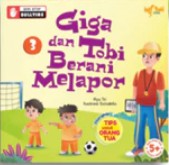 Giga dan Tobi berani melapor