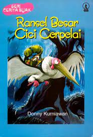 Seri Cerita Bijak : Ransel besar Cici Cerpelai