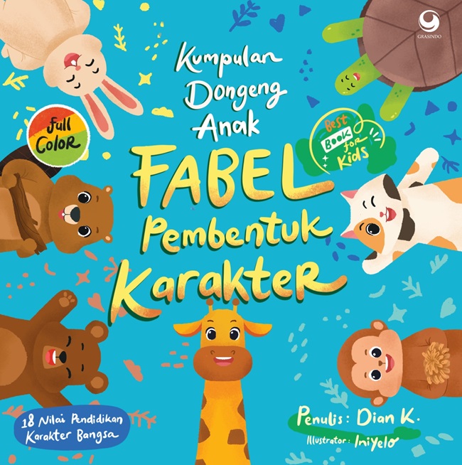 Kumpulan dongeng anak :  fabel pembentuk karakter