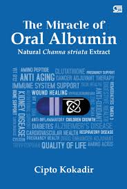 The miracle of oral albumin :  natural channa striata extract