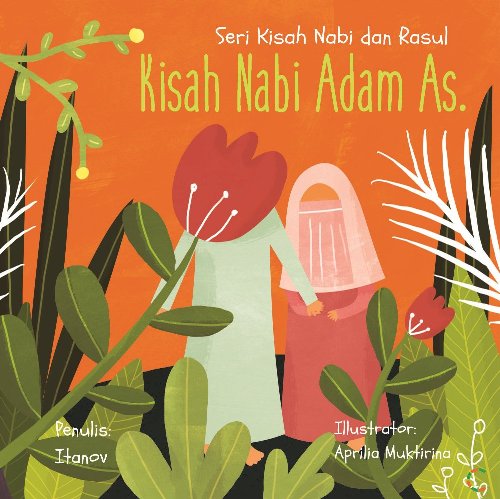 Kisah nabi Adam As :  Seri kisah nabi dan rasul
