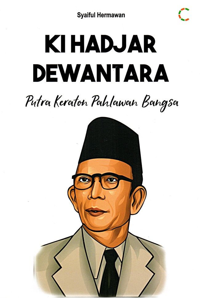 Ki Hadjar Dewantara :  Putra keraton pahlawan bangsa