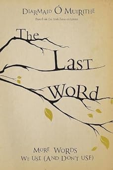 The last word :  more words we use (and don't use)