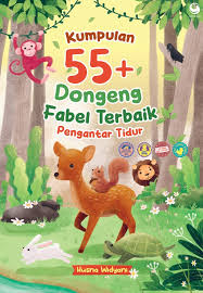Kumpulan 55+ dongeng fabel terbaik pengantar tidur
