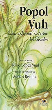 Popol vuh :  las antiguas historias del quiche