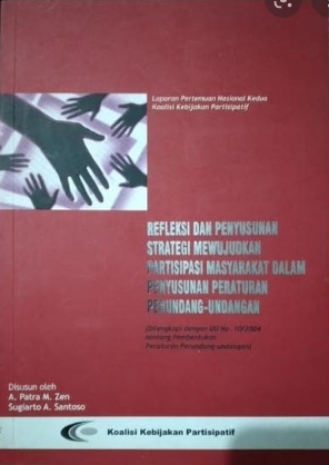 Refleksi dan Penyusunan Strategi Mewujudkan Partisipasi Masyarakat Dalam Penyusunan Peraturan Perundangan-Undangan
