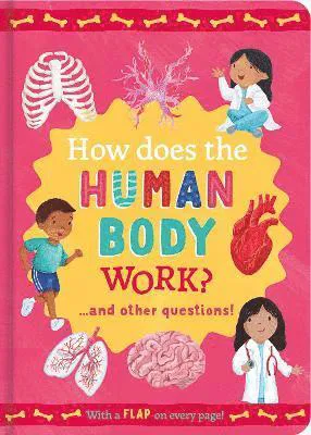 How does the human body work? :  and other questions