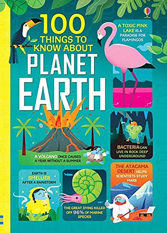 100 things to know about planet earth / Jerome Martin, Darran Stobbart, Alice James, &  Tom Mumbray