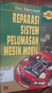 Reparasi Sistem Pelumasan Mesin Mobil