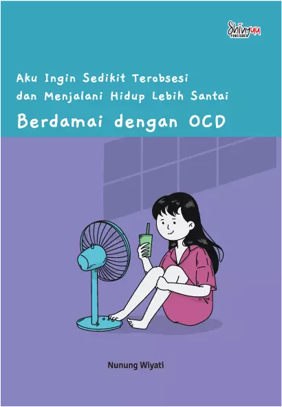 Aku ingin sedikit terobsesi dan menjalani hidup lebih santai : Berdamai dengan OCD