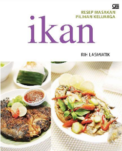 Resep makanan pilihan keluarga : ikan