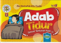 Adab tidur sesuai tuntunan nabi :  Seri adab anak islam 1