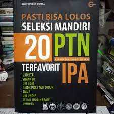 Pasti bisa lolos seleksi mandiri 20 PTN terfavorit IPA