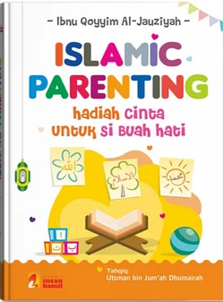 Islamic parenting : Hadiah cinta untuk si buah hati