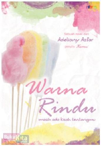 Warna rindu : Masih ada kisah tentangmu