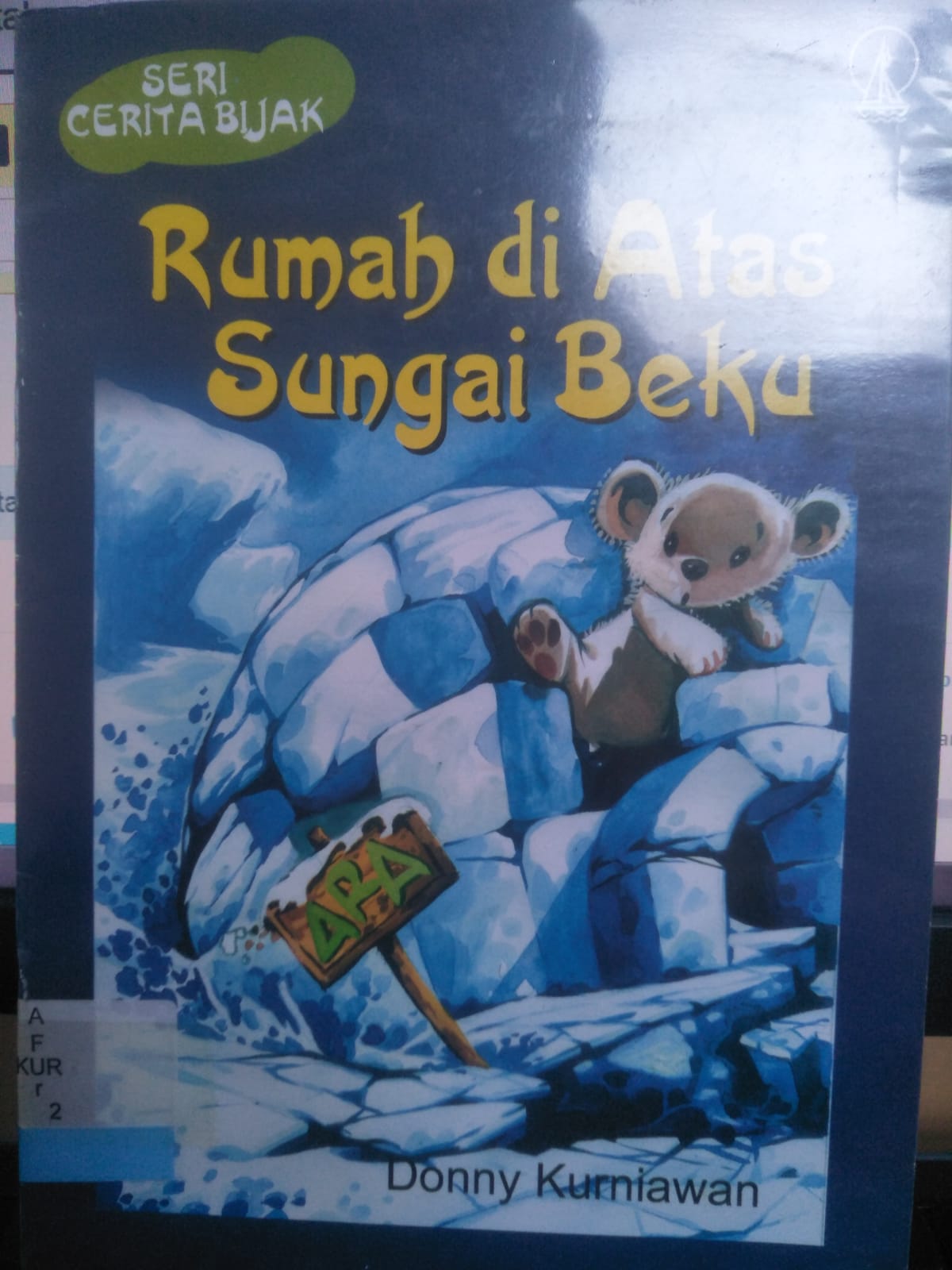 Seri Cerita Bijak : Rumah di Atas Sungai Beku
