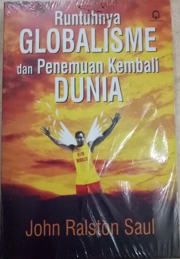 Runtuhnya globalisme dan penemuan kembali dunia