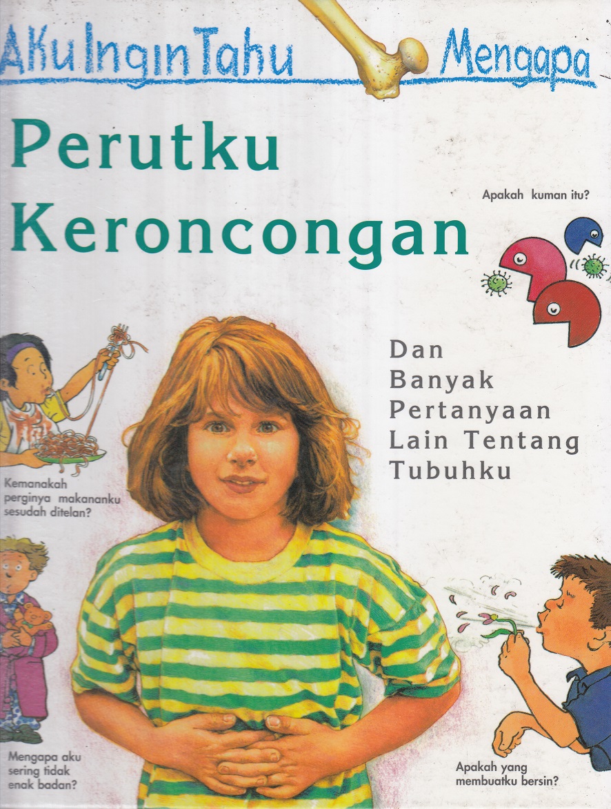 Aku Ingin Tahu Mengapa Perutku Keroncongan