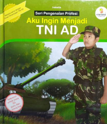 Aku Ingin Menjadi TNI AD