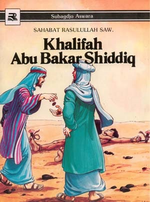 Sahabat Rasulullah SAW : Khalifah Abu Bakar Shiddiq