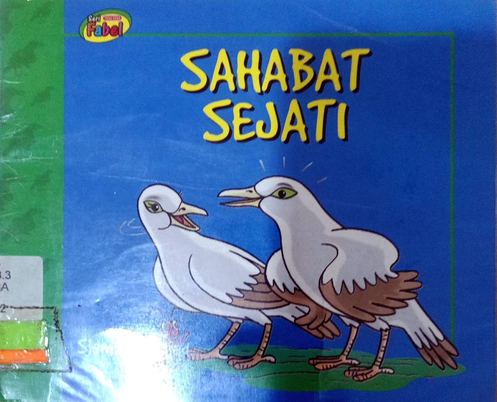 Seri fabel sahabat sejati