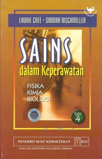 Sains : dalam keperawatan (science in nursing), fisika, kimia, biologi