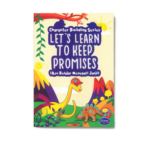 Character building series : Let's learn to keep promises = Ayo belajar menepati janji