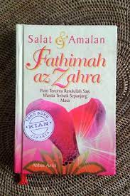 Salat dan amalan fathima az Zahra : Putri tercinta Rasulullah SAW