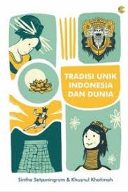 Tradisi Unik Indonesia dan Dunia