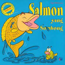 Kisah-Kisah Teladan :  Salmon yang Sombong / Sigit Widiantoro