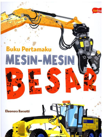 Buku pertamaku : Mesin-mesin besar