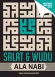 Salat dan wudu ala Nabi :  Abu Muhammad ali