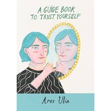A guide book to trust yourself