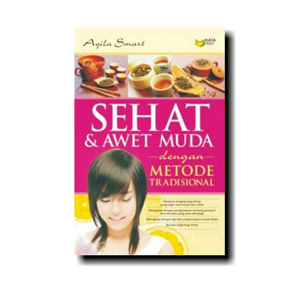 Sehat & awet muda dengan metode tradisional : Aqila Smart ; ed. Meita Sandra