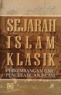 Sejarah Islam Klasik : Perkembangan Ilmu Pengetahuan Islam