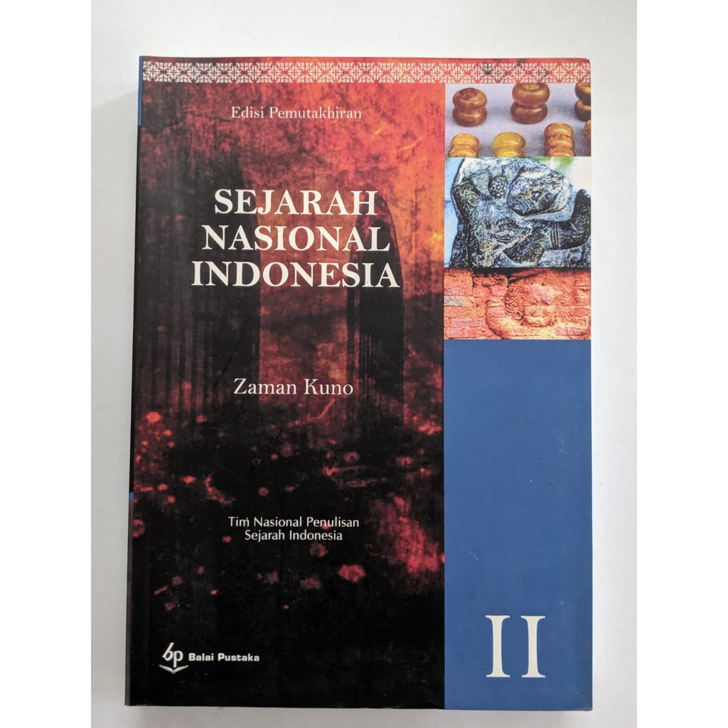 Sejarah Nasional Indonesia dan Umum Jilid II / Marwati Djoened Poesponegoro