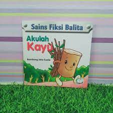 Sains fiksi balita akulah kayu