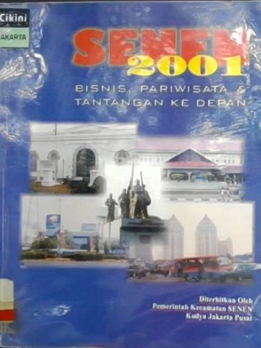 Senen 2001 : bisnis, pariwisata dan tantangan ke depan