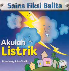 Akulah Listrik : Sains Fiksi Balita